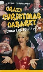 Crazy Christmas Cabaret af Pernille Nørregaard