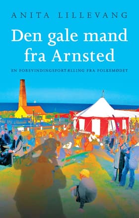 Den gale mand fra Arnsted af Anita Lillevang