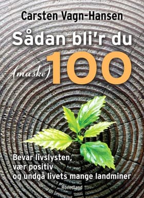 Sådan bli'r du (måske) 100 af Carsten Vagn-Hansen