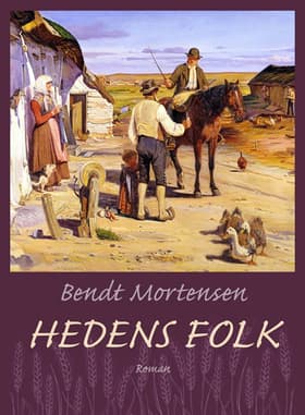 Hedens folk af Bendt Mortensen