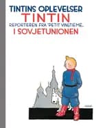 Tintins oplevelser: Tintin i Sovjetunionen - reporteren fra