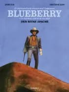 Blueberry: Den bitre apache - Et ekstraordinært eventyr