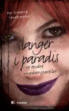 Slanger i paradis - og andre ungdomsnoveller