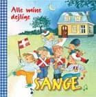Alle mine dejlige sange