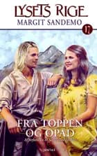 Lysets rige 17 - Fra toppen og opad