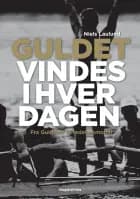 Guldet vindes i hverdagen