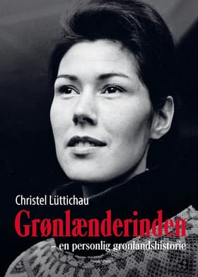 Grønlænderinden af Christel Lüttichau