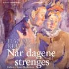 Når dagene strenges