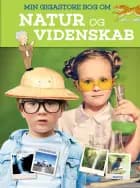 Min gigastore bog om natur og videnskab