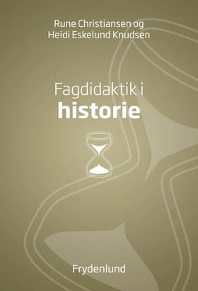 Fagdidaktik i historie af Rune Christiansen