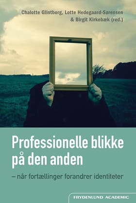 Professionelle blikke på den anden af Chalotte Glintborg