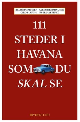 111 steder i Havana som du skal se af Brian Rasmussen