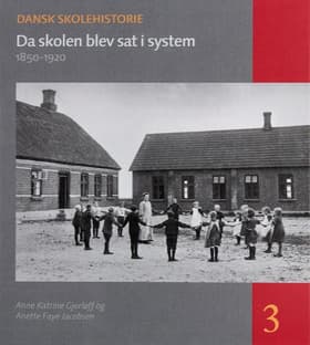 Da skolen blev sat i system af Ning de Coninck-Smith