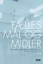 Fælles mål og midler. Læremidler og læreplaner i teori og praksis