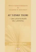 At tænke teori - om læseteorier og læsning