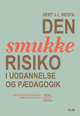 Den smukke risiko i uddannelse og pædagogik af Gert J.J. Biesta