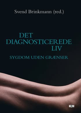 Det diagnosticerede liv af Svend Brinkmann