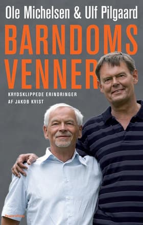 Barndomsvenner af Ulf Pilgaard