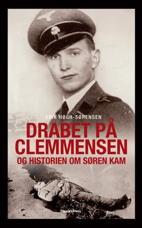 Drabet på Clemmensen og historien om Søren Kam af Erik Høgh-Sørensen