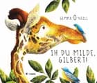 Ih du milde, Gilbert!