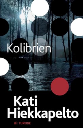 Kolibrien af Kati Hiekkapelto
