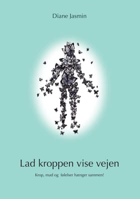 Lad kroppen vise vejen af Diane Jasmin