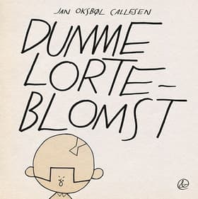 Dumme lorteblomst af Jan Oksbøl Callesen