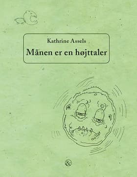 Månen er en højttaler af Kathrine Assels