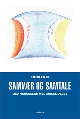Samvær og samtale med mennesker med sindslidelse af Robert Frank