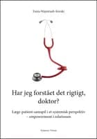Har jeg forstået det rigtigt, doktor?