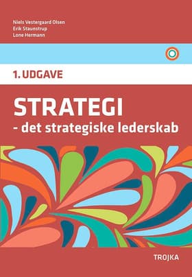 STRATEGI - det strategiske lederskab af Erik Staunstrup