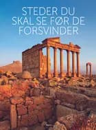Steder du skal se før de forsvinder