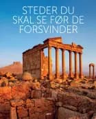 Steder du skal se før de forsvinder