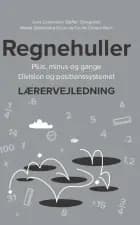 Lærervejledning til Regnehuller - Plus, minus og gange / Division og positionssystemet