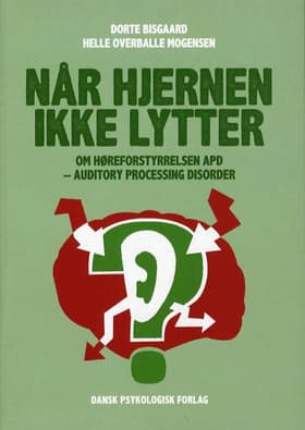 Når hjernen ikke lytter af Dorte Bisgaard