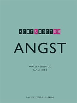 Kort & godt om ANGST af Mikkel Arendt