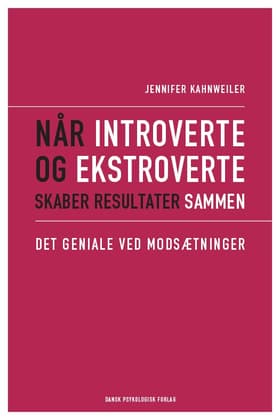 Når introverte og ekstroverte skaber resultater sammen af Jennifer B. Kahnweiler