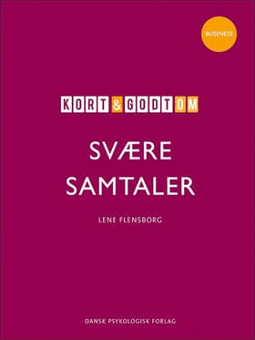 Kort & godt om svære samtaler af Lene Flensborg