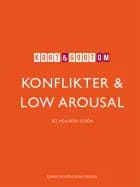 Kort & godt om KONFLIKTER & LOW AROUSAL