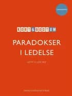 Kort & godt om PARADOKSER I LEDELSE