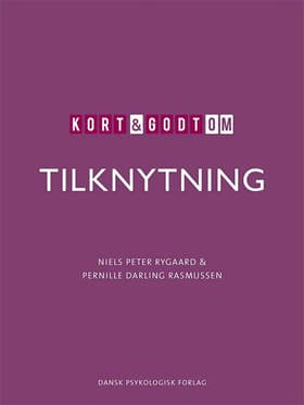 Kort & godt om TILKNYTNING af Niels Peter Rygaard