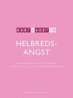Kort & godt om HELBREDSANGST af Line Sørensen