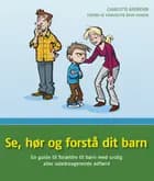Se, hør og forstå dit barn