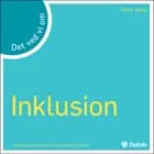Det ved vi om - Inklusion