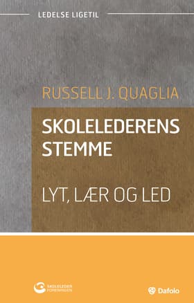Skolelederens stemme - lyt, lær og led af Russell J. Quaglia