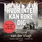 Hvor intet kan røre dig