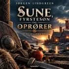 Sune, fyrstesøn og oprører