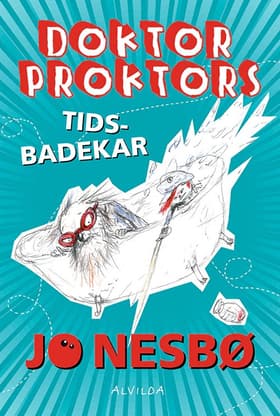 Doktor Proktors tidsbadekar af Jo Nesbø