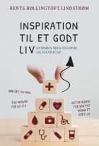 Inspiration til et godt liv – sammen med sygdom og handicap