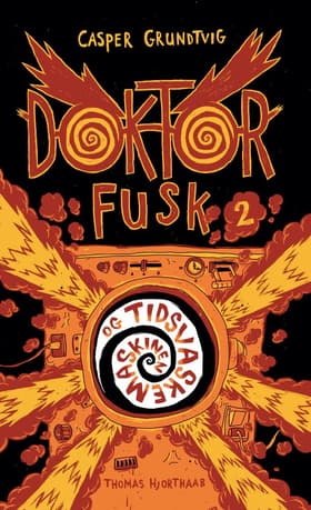 Doktor Fusk og tidsvaskemaskinen af Casper Grundtvig